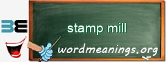 WordMeaning blackboard for stamp mill